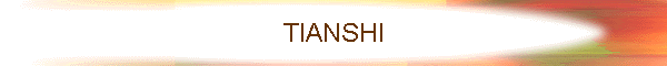 TIANSHI