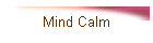 Mind Calm