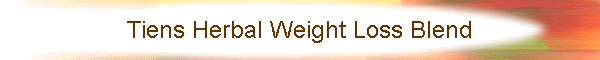 Tiens Herbal Weight Loss Blend