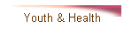 Youth & Health
